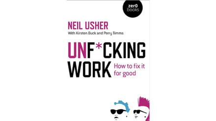 Unf*cking work by Neil Usher
